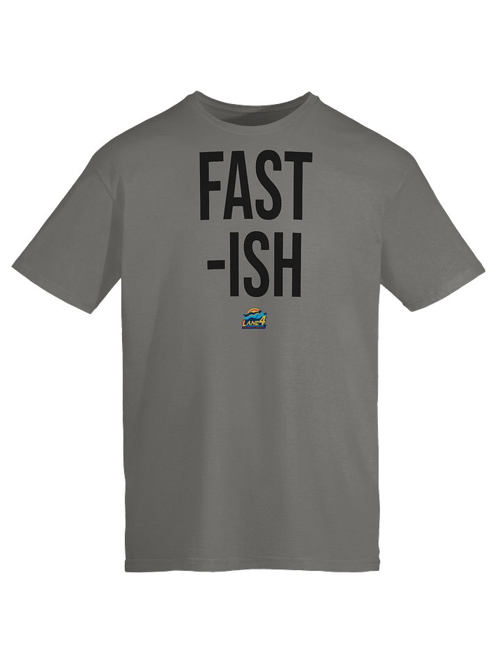 FAST -ISH T-Shirt product image (1)