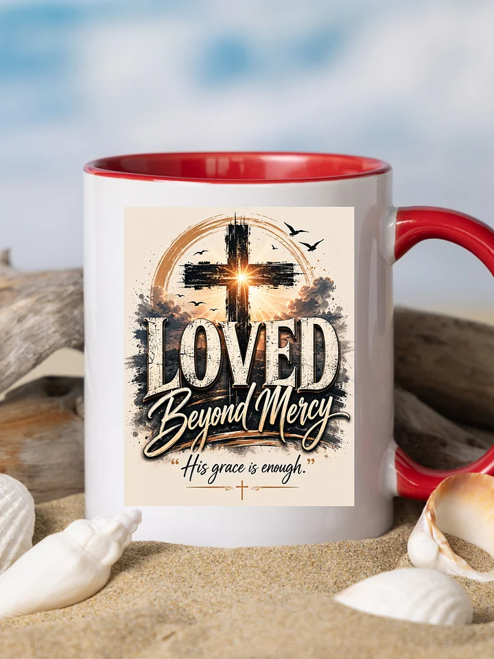 Loved Beyond Mercy Christian Coffee Mug – His Grace Is Enough | Inspirational Faith Gift | Kingdom Life Co. product image (1)