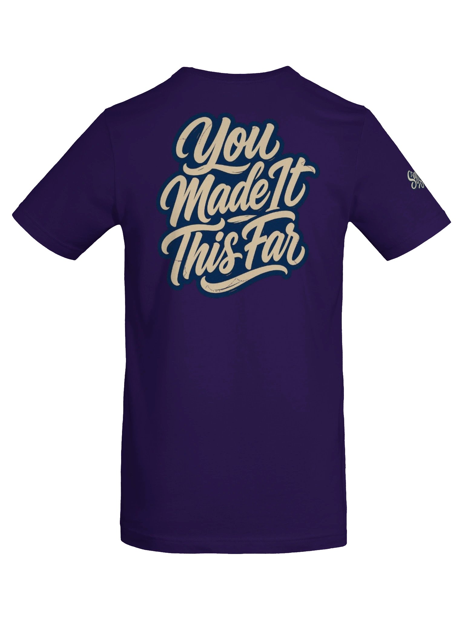 Just Keep Show'n Up Signature Series Tee "You Made It This Far" product image (9)