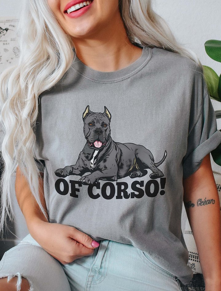 Of Corso! T-Shirt of a Cane Corso (Gray) | Funny T-Shirt for Cane Corso Paw-rents product image (2)