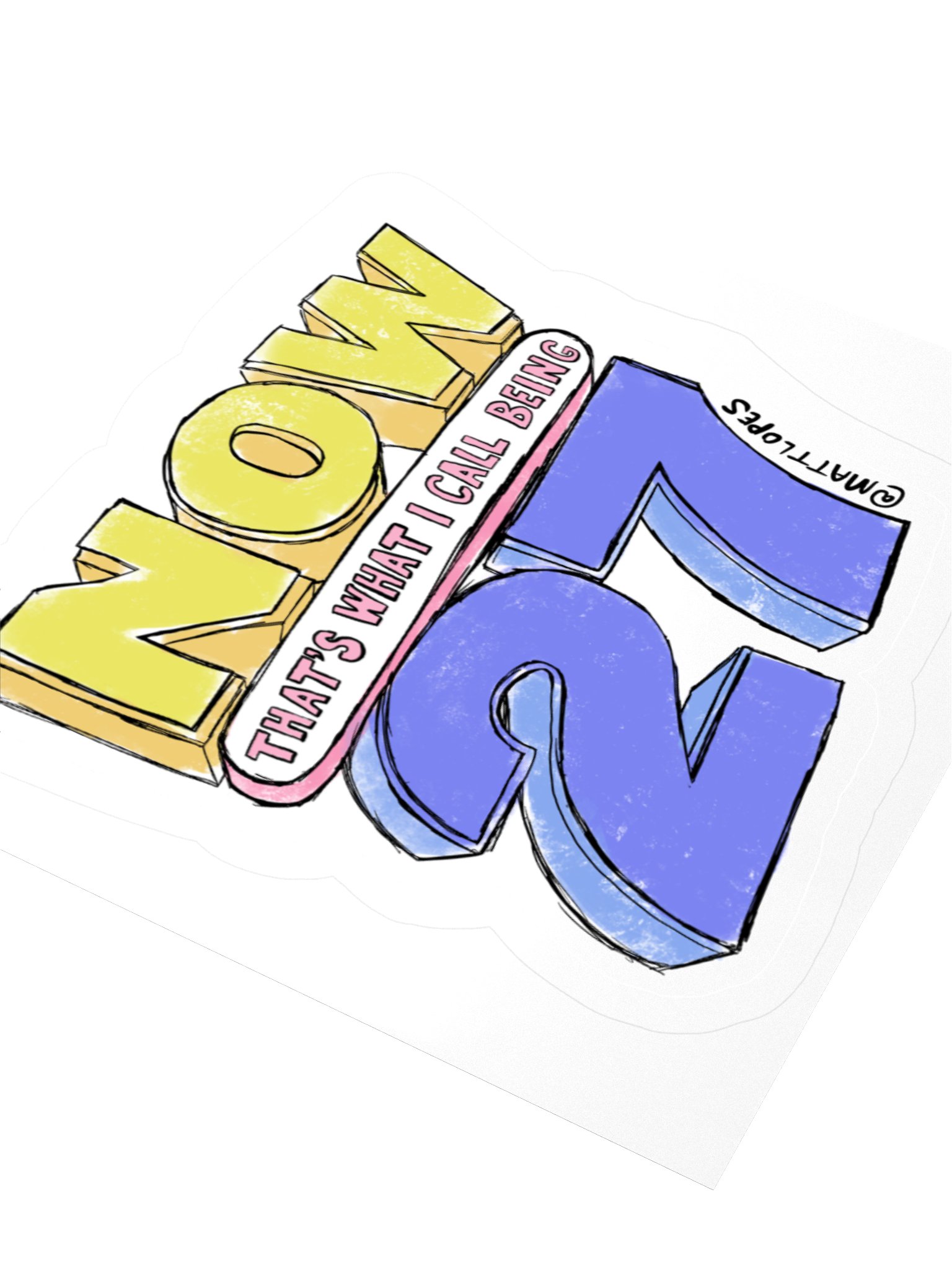 We're 27 Now Sticker product image (6)