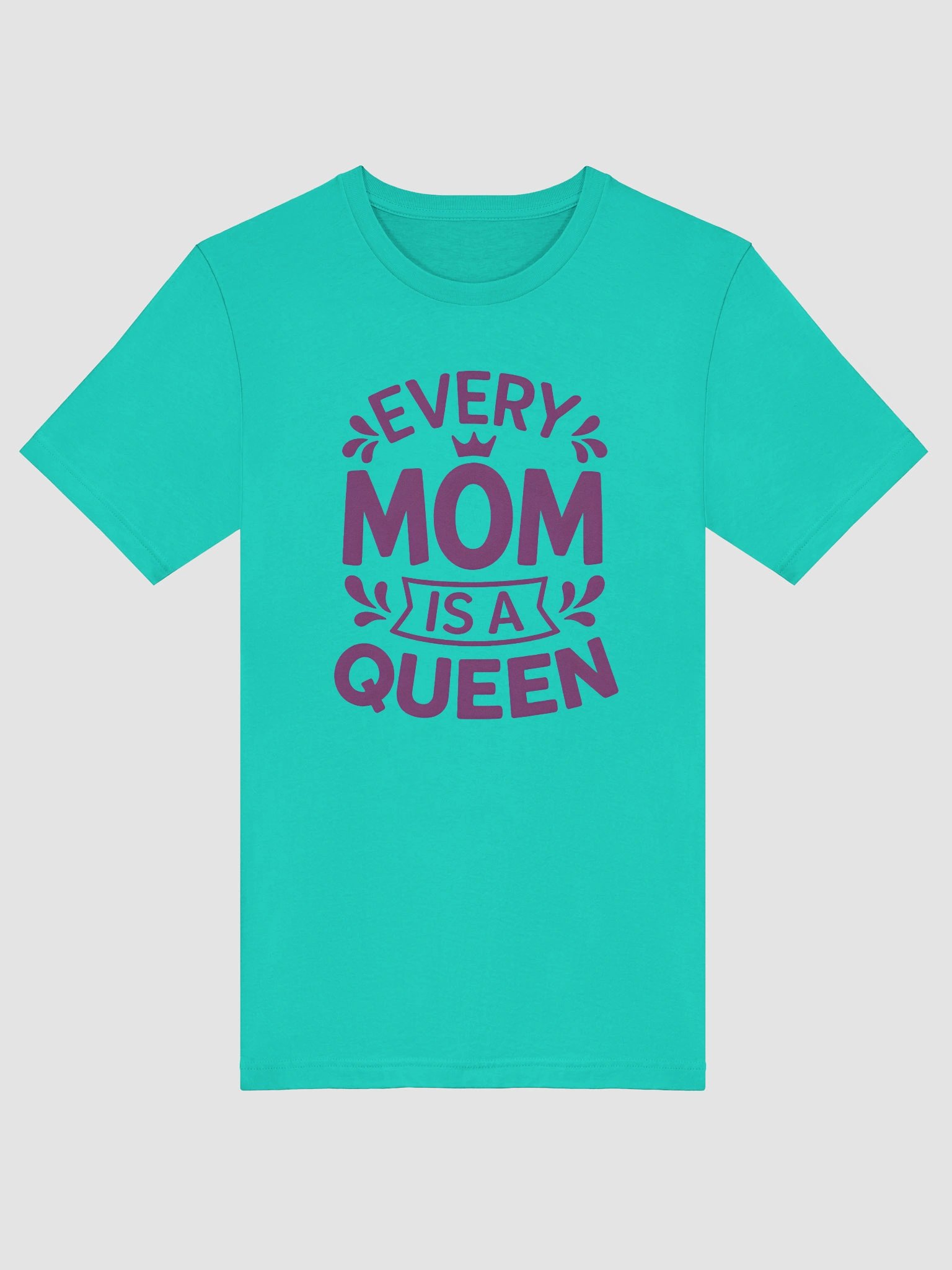 Every Mom Is a Queen T-Shirt – Bold Crown Banner Design for Mother’s Day Gift product image (5)
