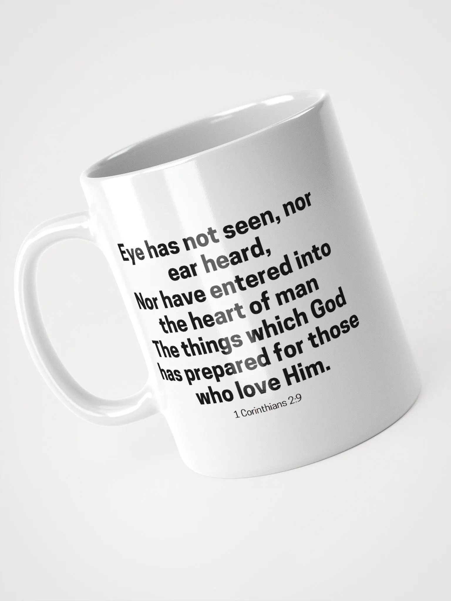Eye Has Not Seen, Nor Ear Heard Nor Have Entered Into The Heart Of Man 1 Corinthians 2:9 White Glossy Mug 11/15/20oz product image (3)