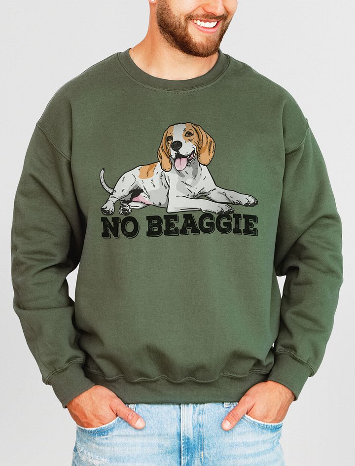 No Beaggie Sweatshirt of a Beagle | Funny Shirt for Beagle Paw-rents product image (2)