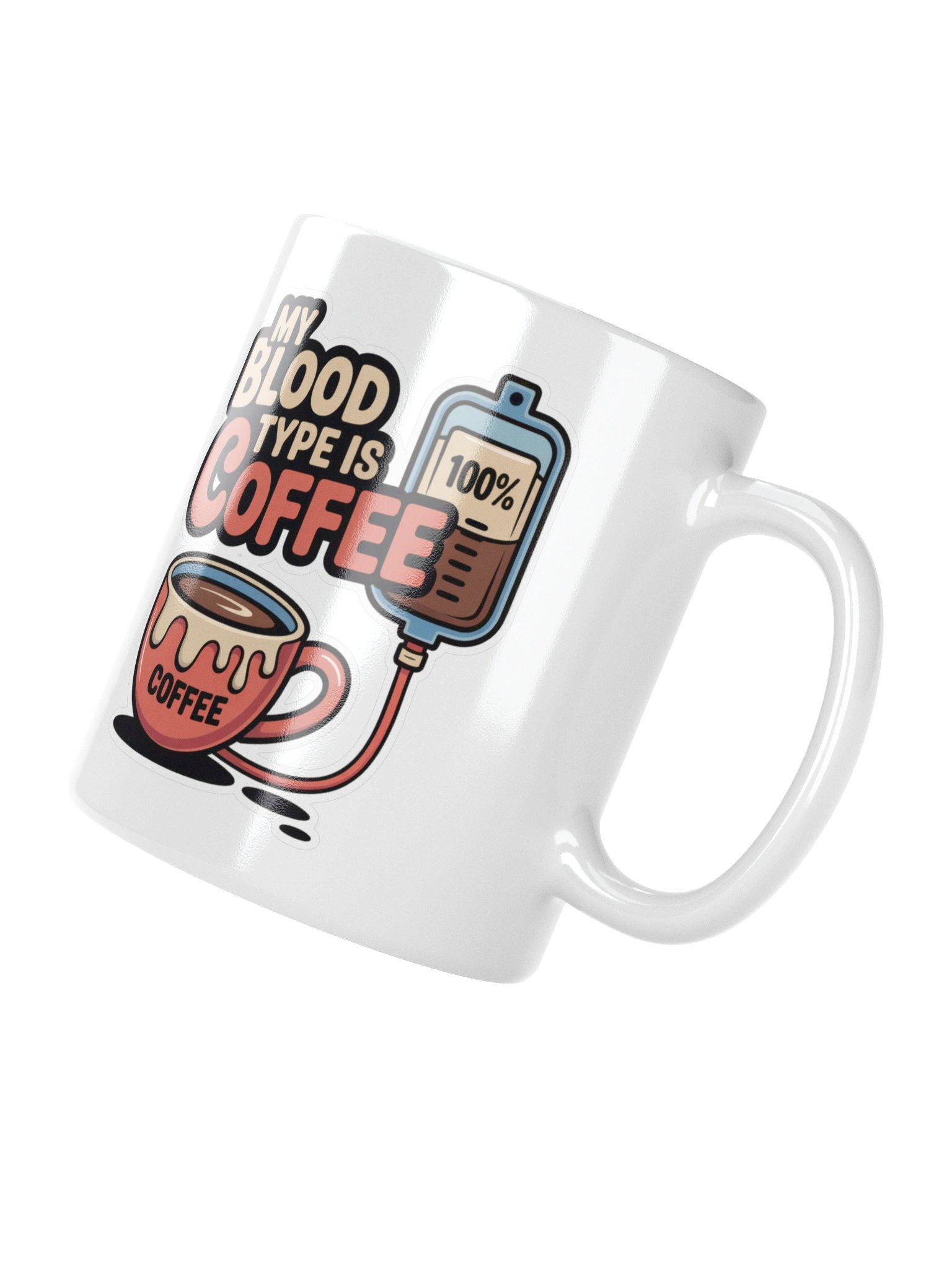 My Blood Type Is Coffee Funny Mug – Caffeine Addict Gift product image (4)