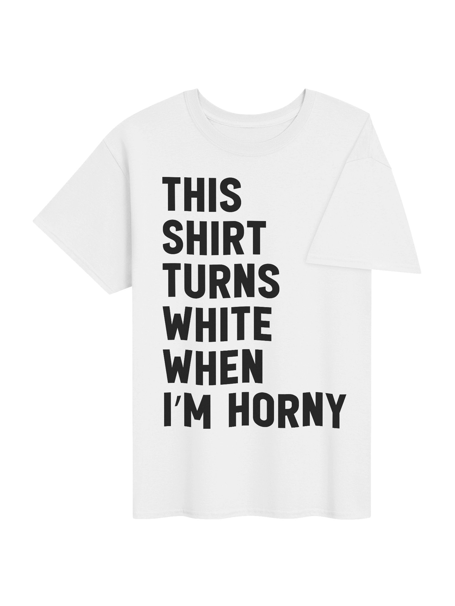 This Shirt Turns White When I'm Horny product image (6)