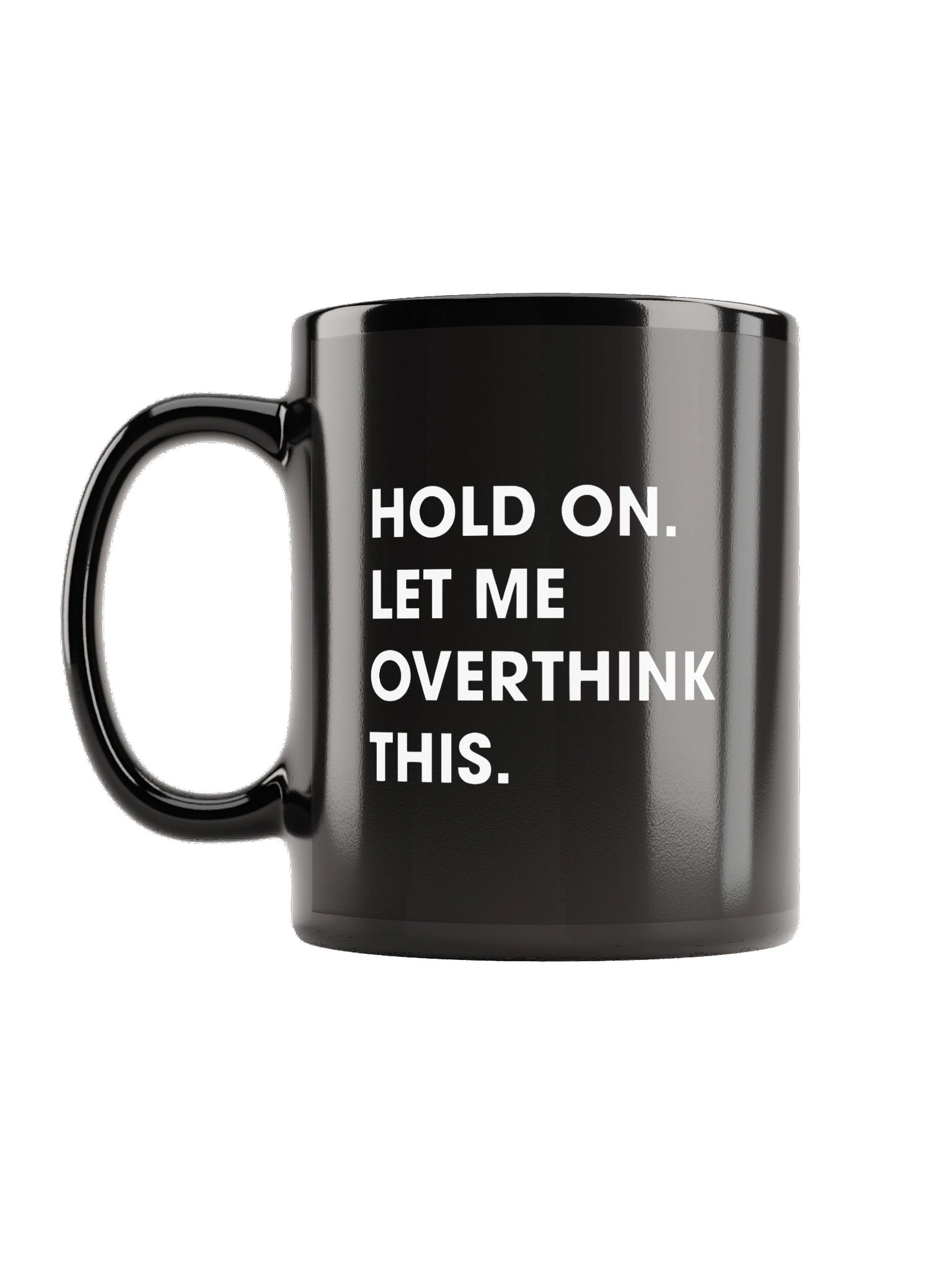 Hold On, Let Me Overthink This Mug product image (2)
