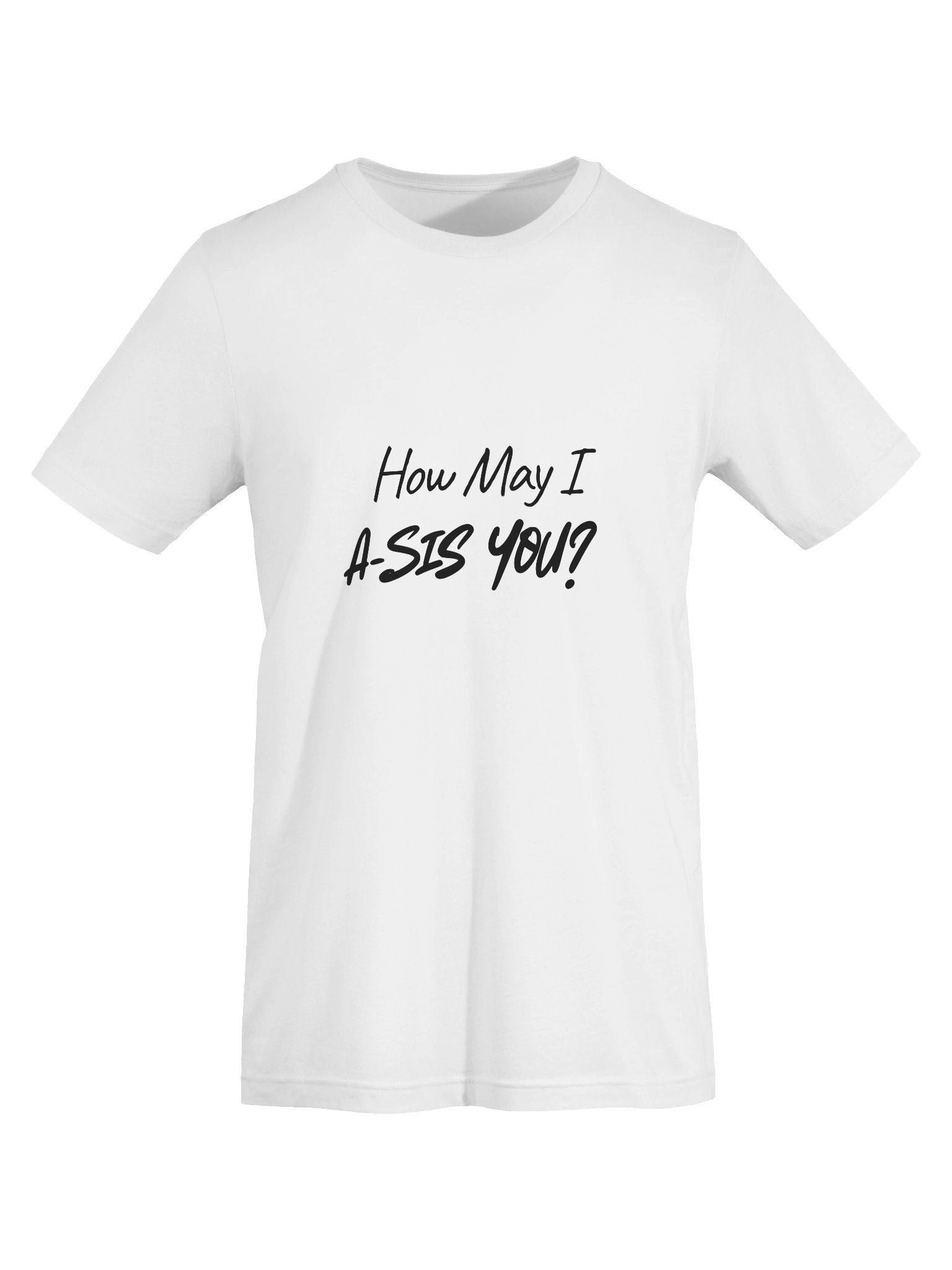 Still Got It! "How May I A-Sis You" T-Shirt product image (7)