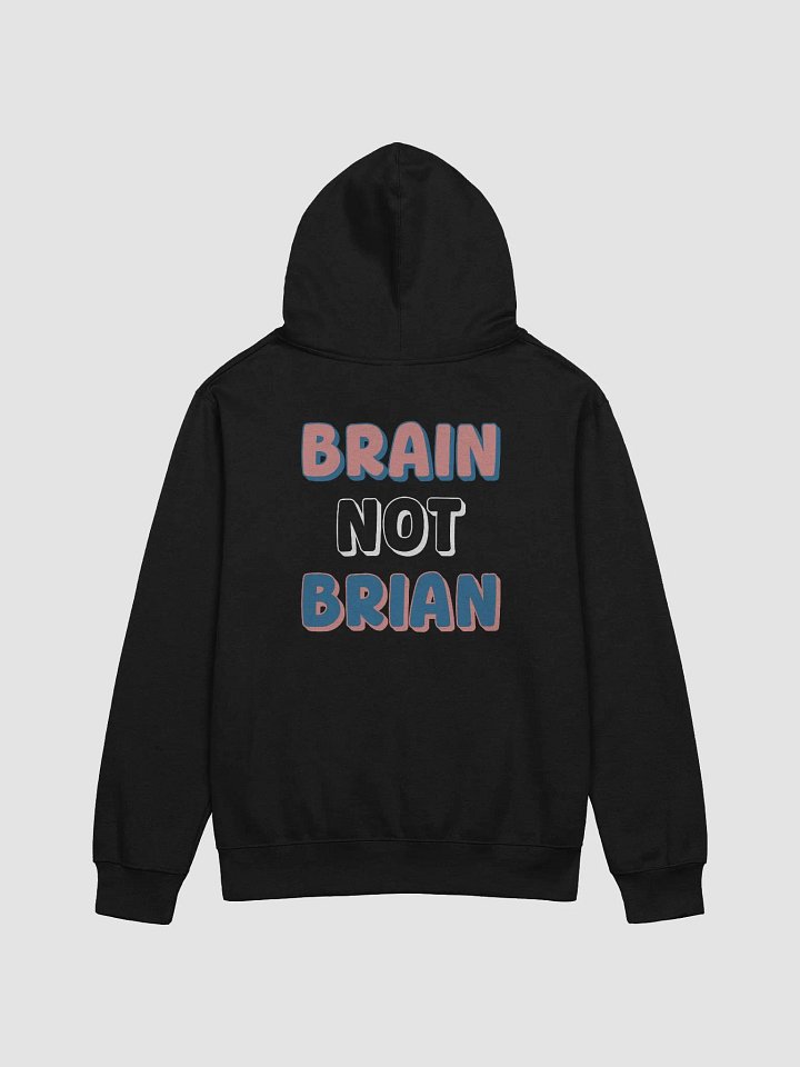 BRAIN NOT BRIAN Unisex Hoodie product image (8)