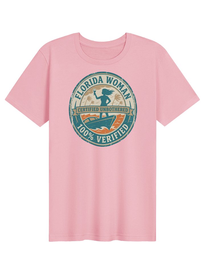 Florida Woman 100% Verified Tee product image (1)