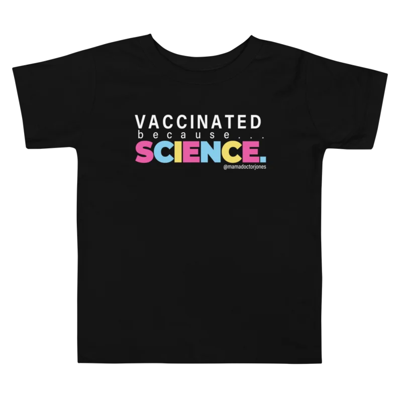 Vaccinated Because Science Toddler Tee - Black product image (1)