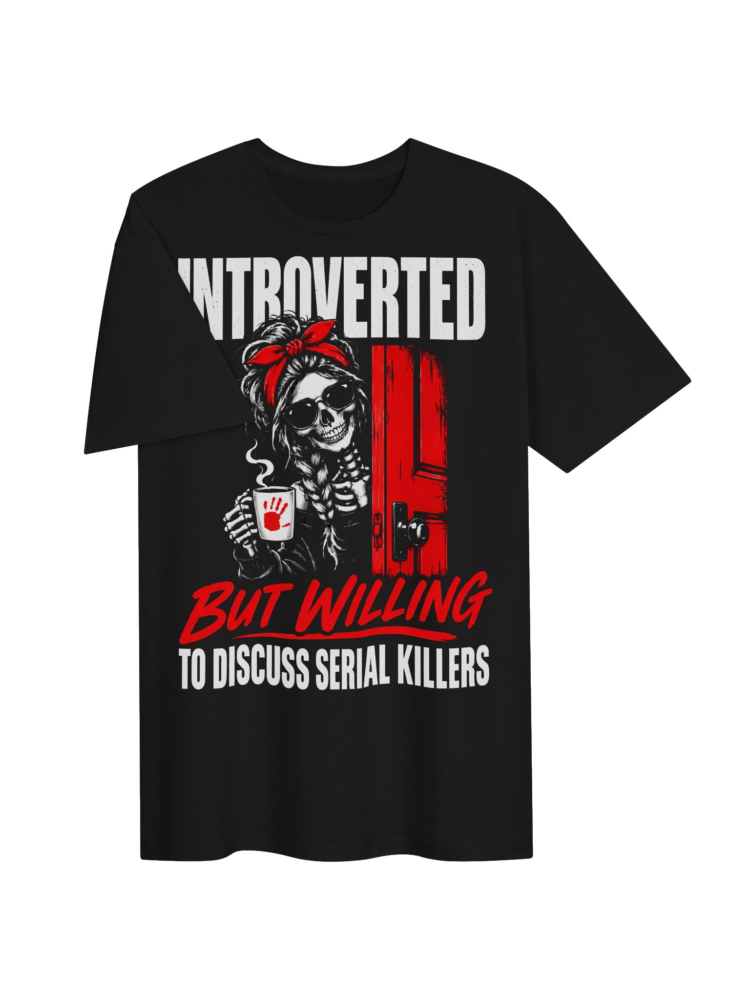 Introverted but Willing to Discuss Serial Killers T-Shirt product image (4)