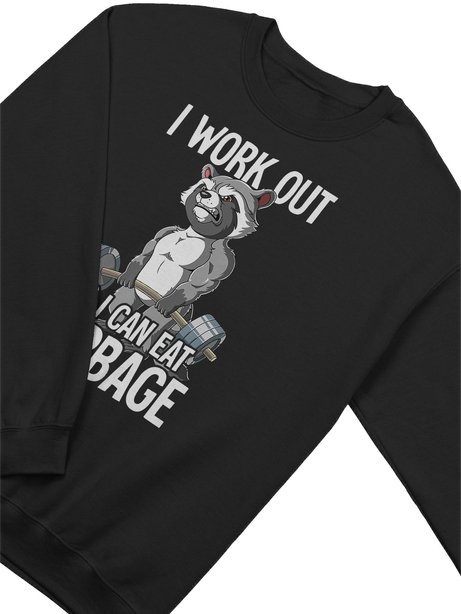 I Work Out So I Can Eat Garbage Sweatshirt product image (3)