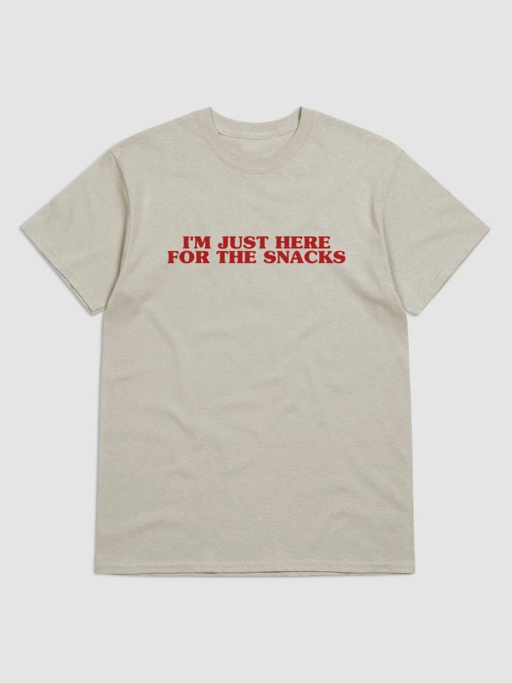 I'm Just Here For The Snacks T-Shirt product image (1)