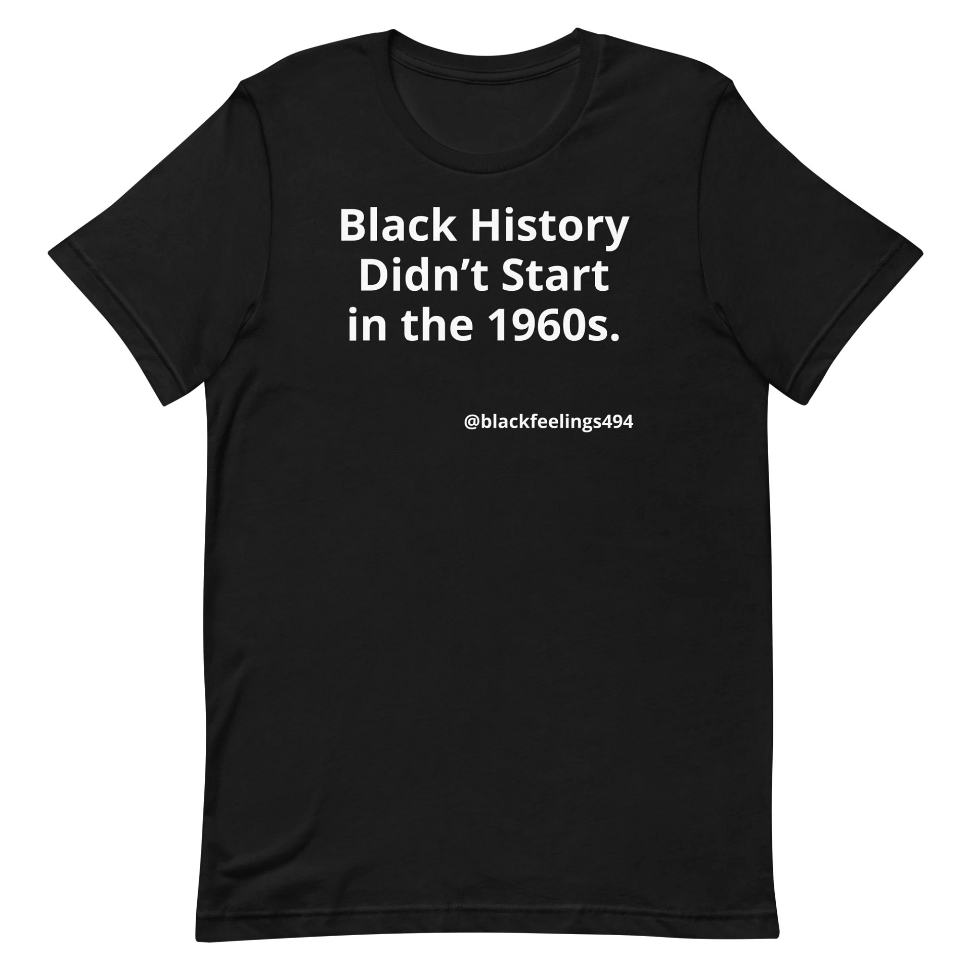 Black History Didn’t Start in the 1960s T-Shirt product image (2)