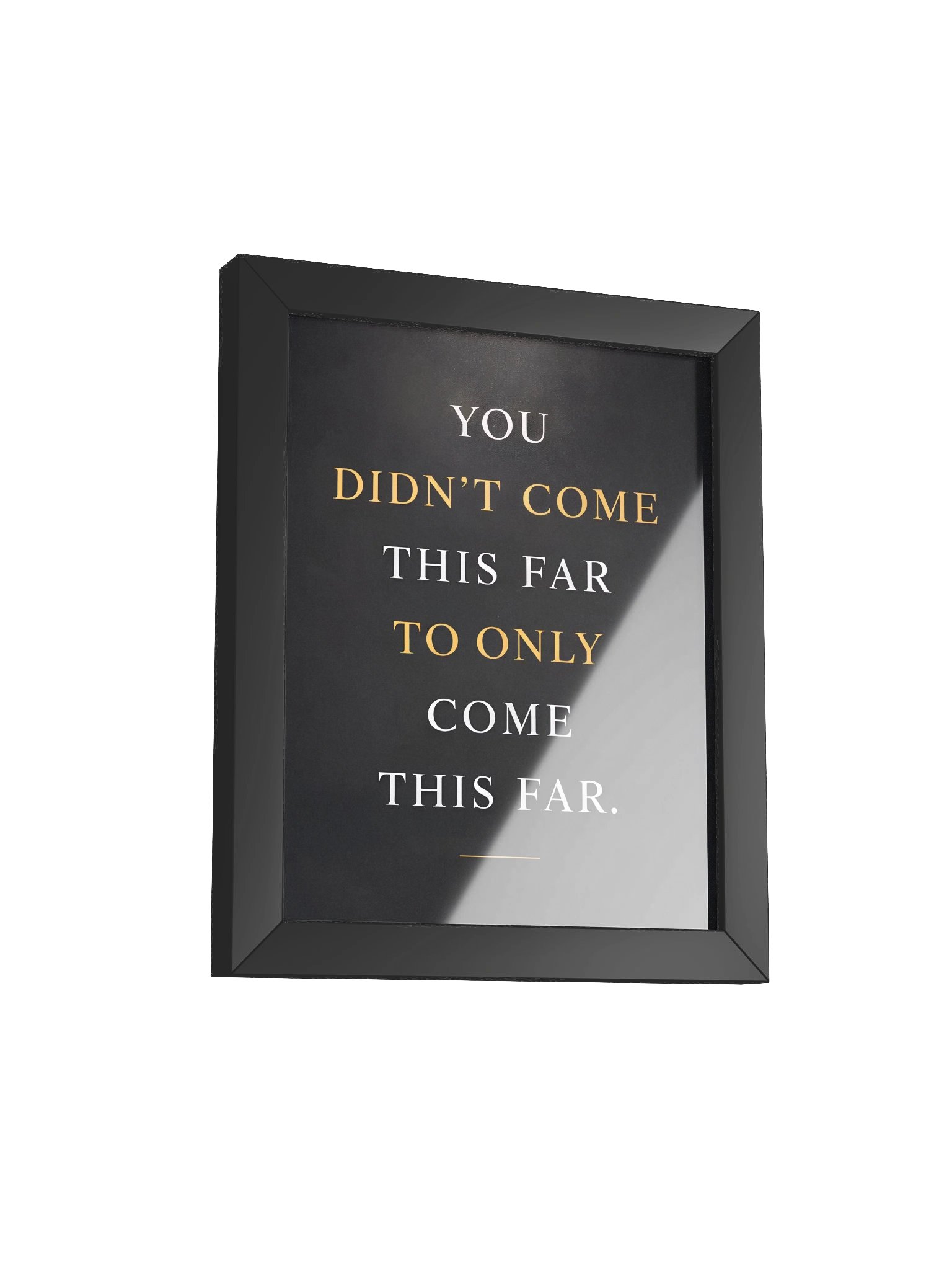 You Didn’t Come This Far – Premium Motivational Wall Art for Ambition & Growth product image (24)