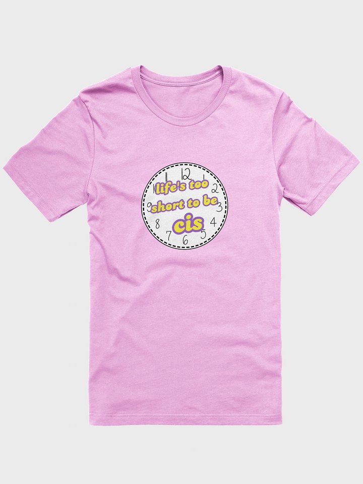 life's too short to be cis nonbinary t-shirt product image (1)
