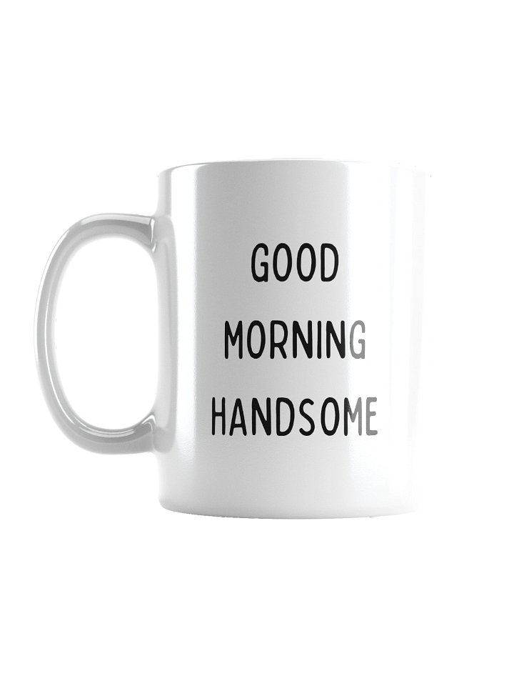 Good Morning Handsome Mug product image (1)