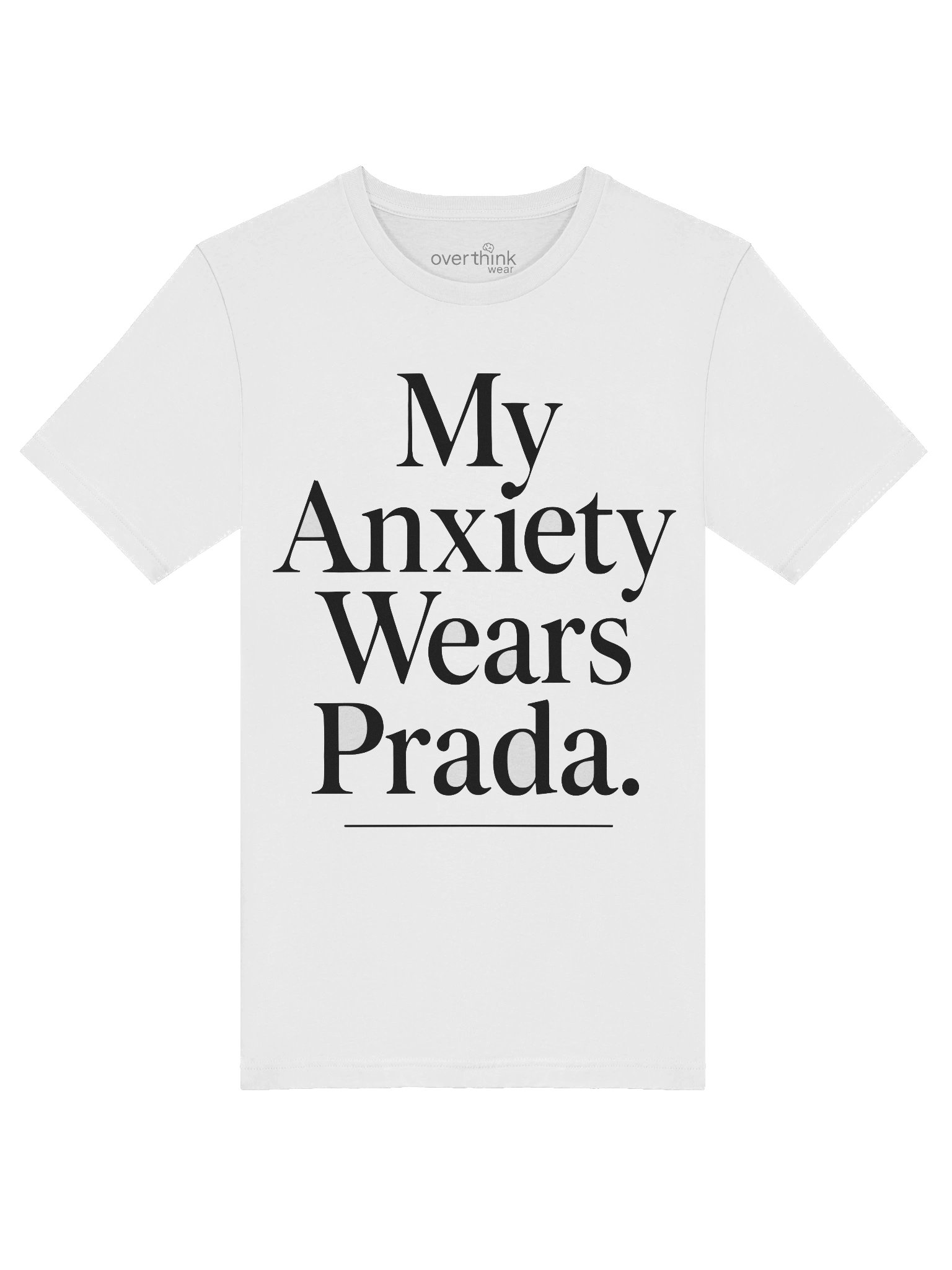 My Anxiety Wears Prada T-Shirt | Funny Overthink Wear Statement Tee product image (5)