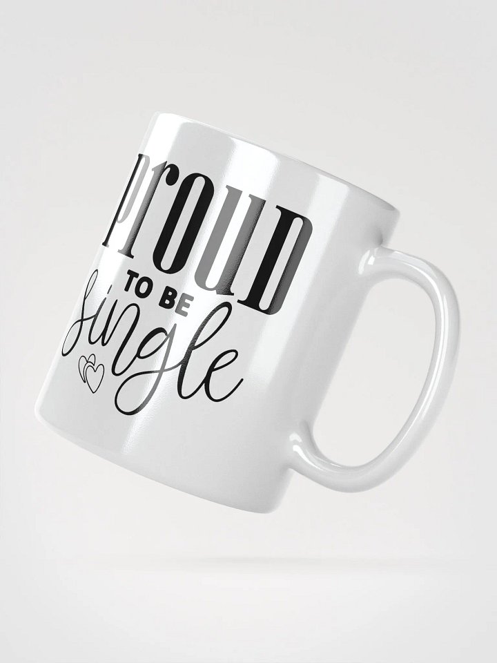 Proud To Be Single Glossy Mug product image (2)