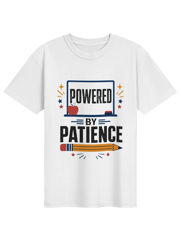 Powered by Patience Teacher T-Shirt – Funny Teacher Shirt, Teacher Appreciation Gift product image (1)