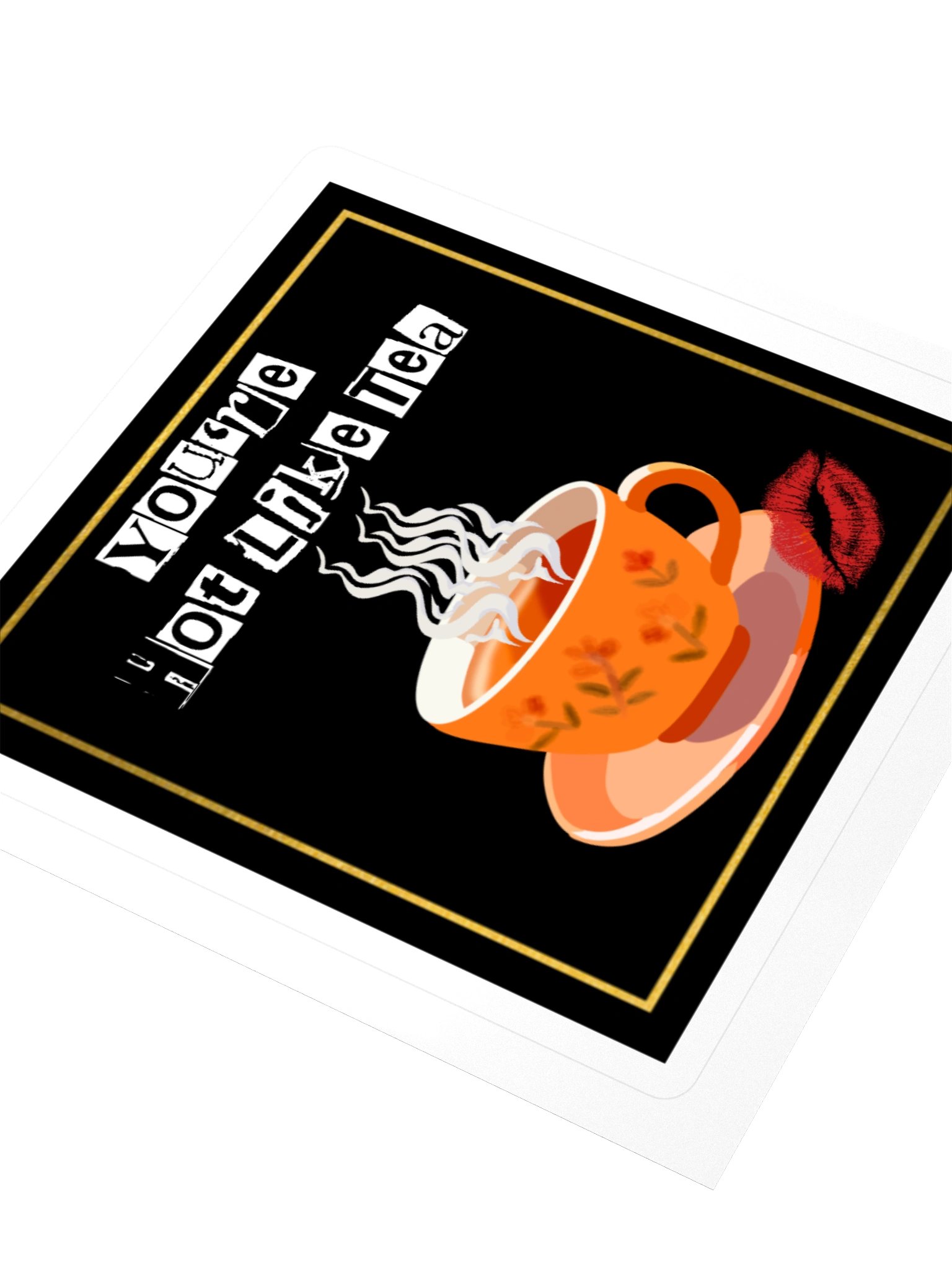 You're Hot Like Tea Square Sticker product image (3)