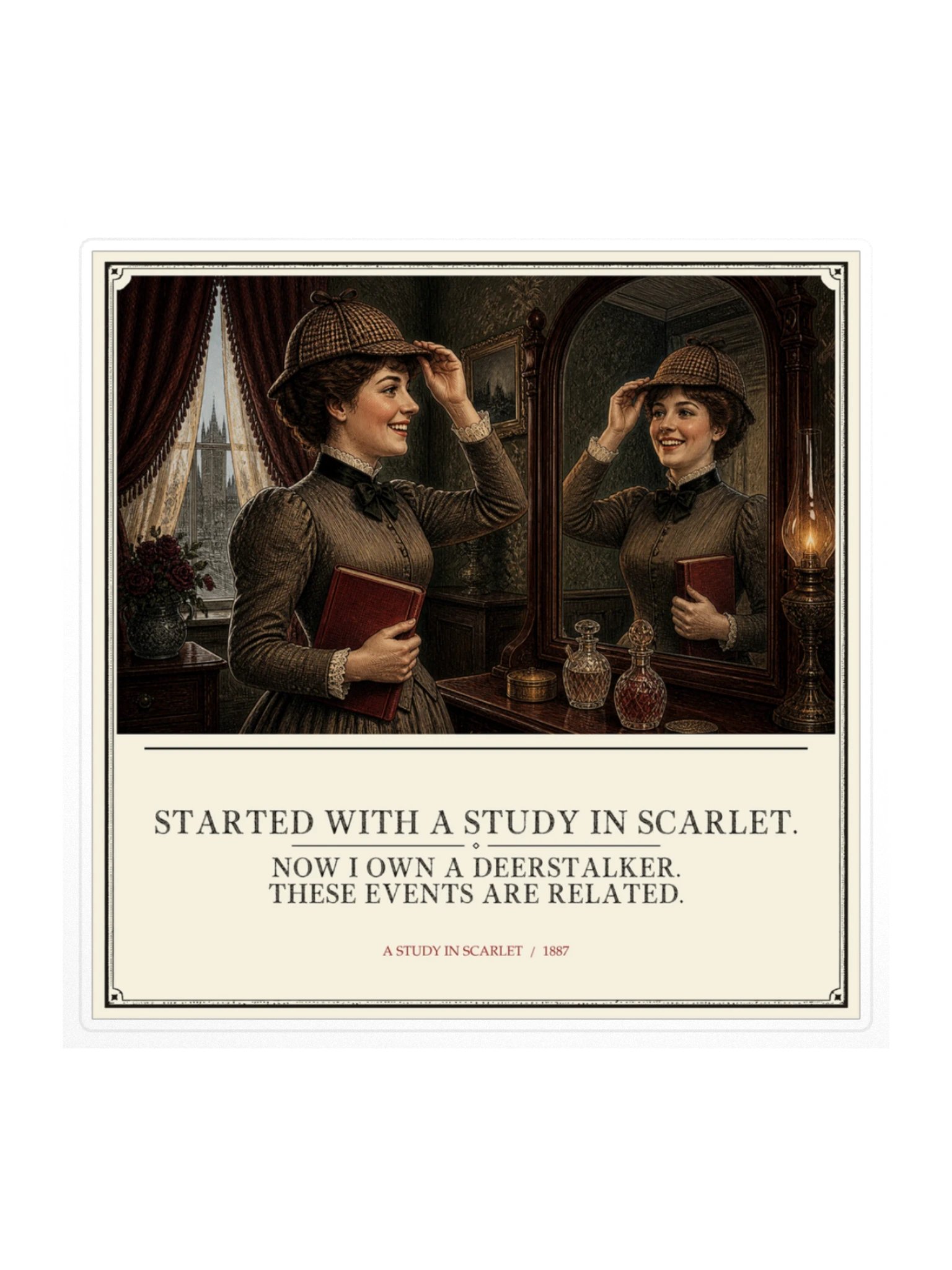 Started With Study Scarlet Now Own Deerstalker -- A Study in Scarlet Sticker product image (1)