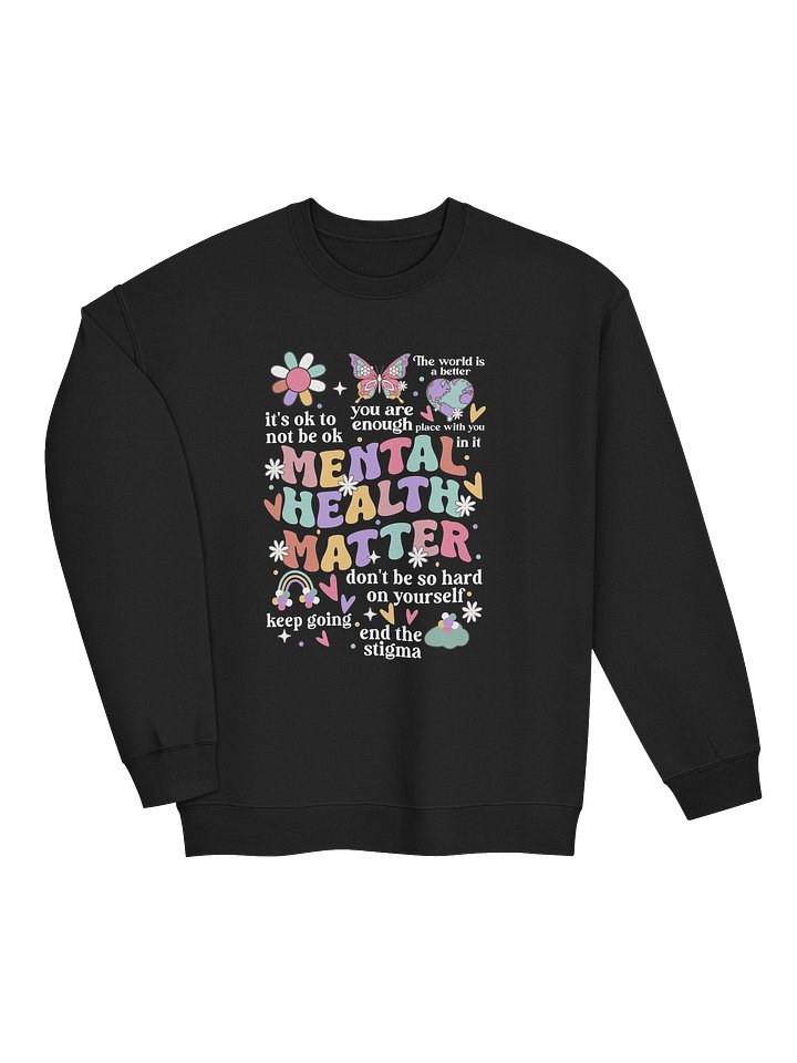 Mental Health Matters– Emotional Wellbeing Mental Health Awareness Sweatshirt product image (2)