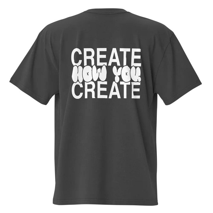 "Create How you Create" T-Shirt product image (1)