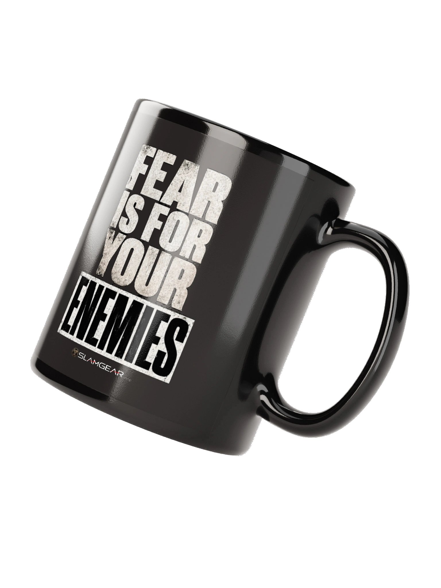 Fear Is for Your Enemies Mug (FRONT AND BACK) product image (3)