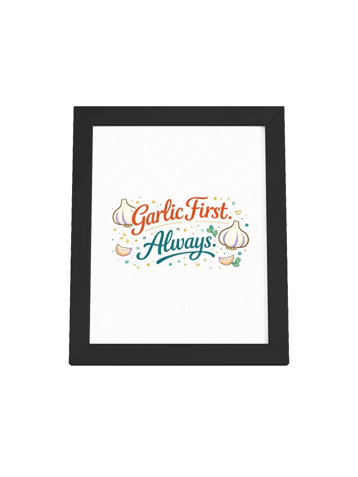 Garlic First, Always. product image (1)