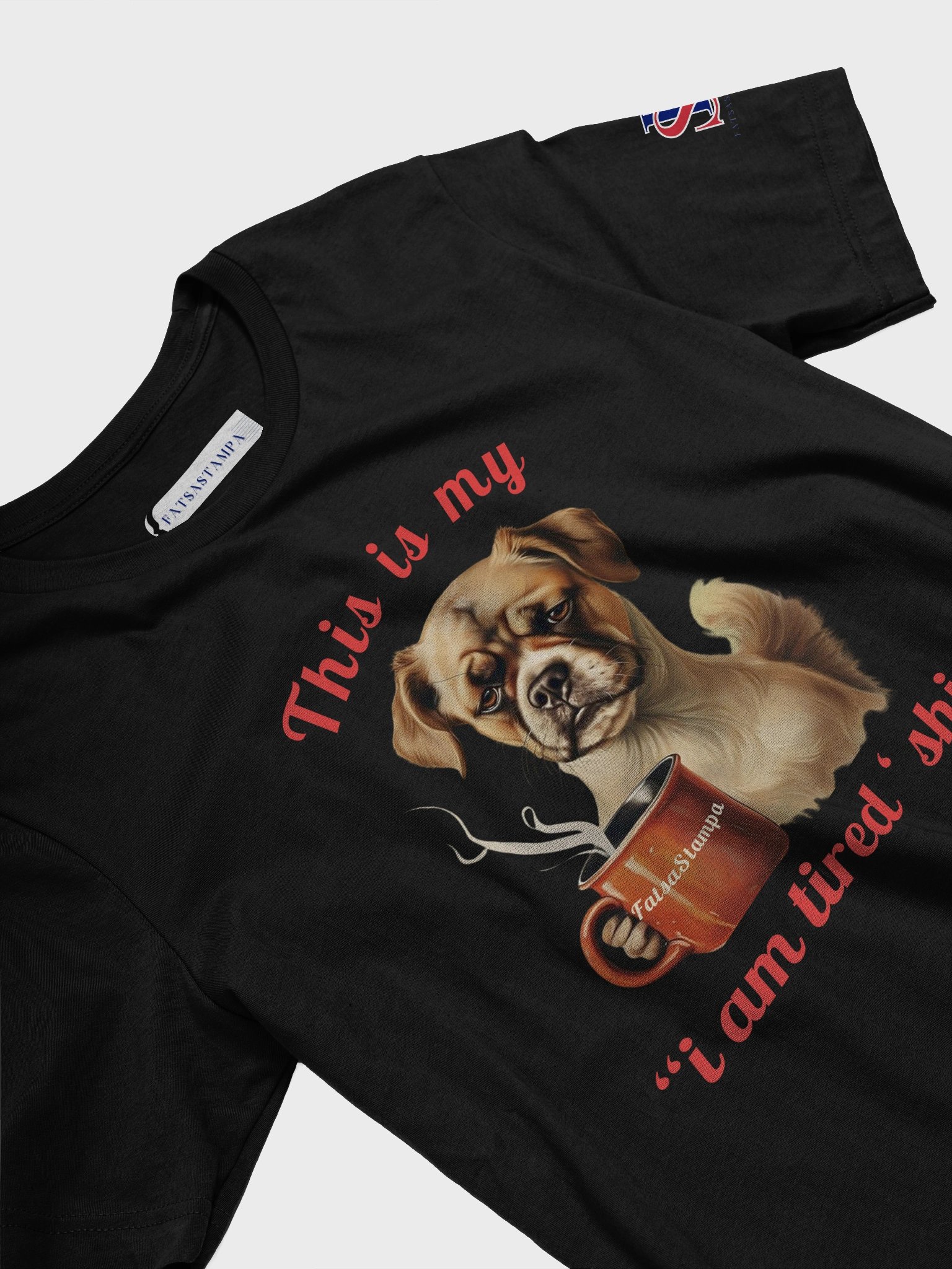 Mood “I’m Tired” Dog Funny Coffee Unisex T-Shirt product image (3)
