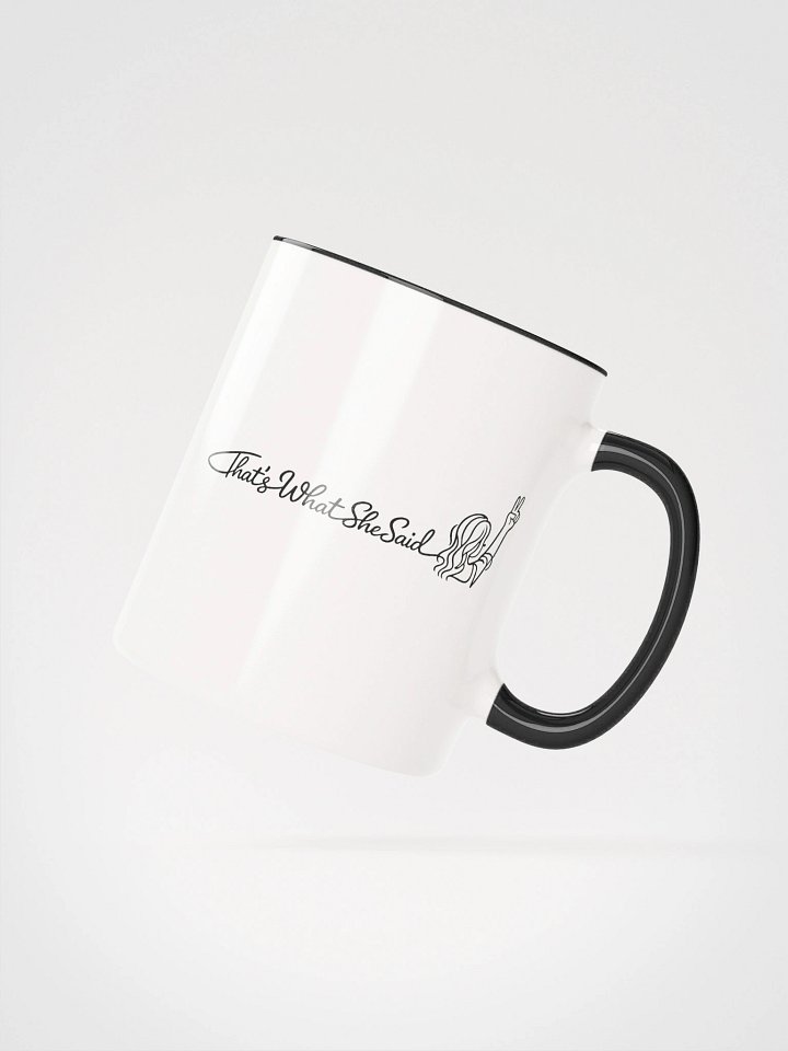 The What She Said Mug product image (28)