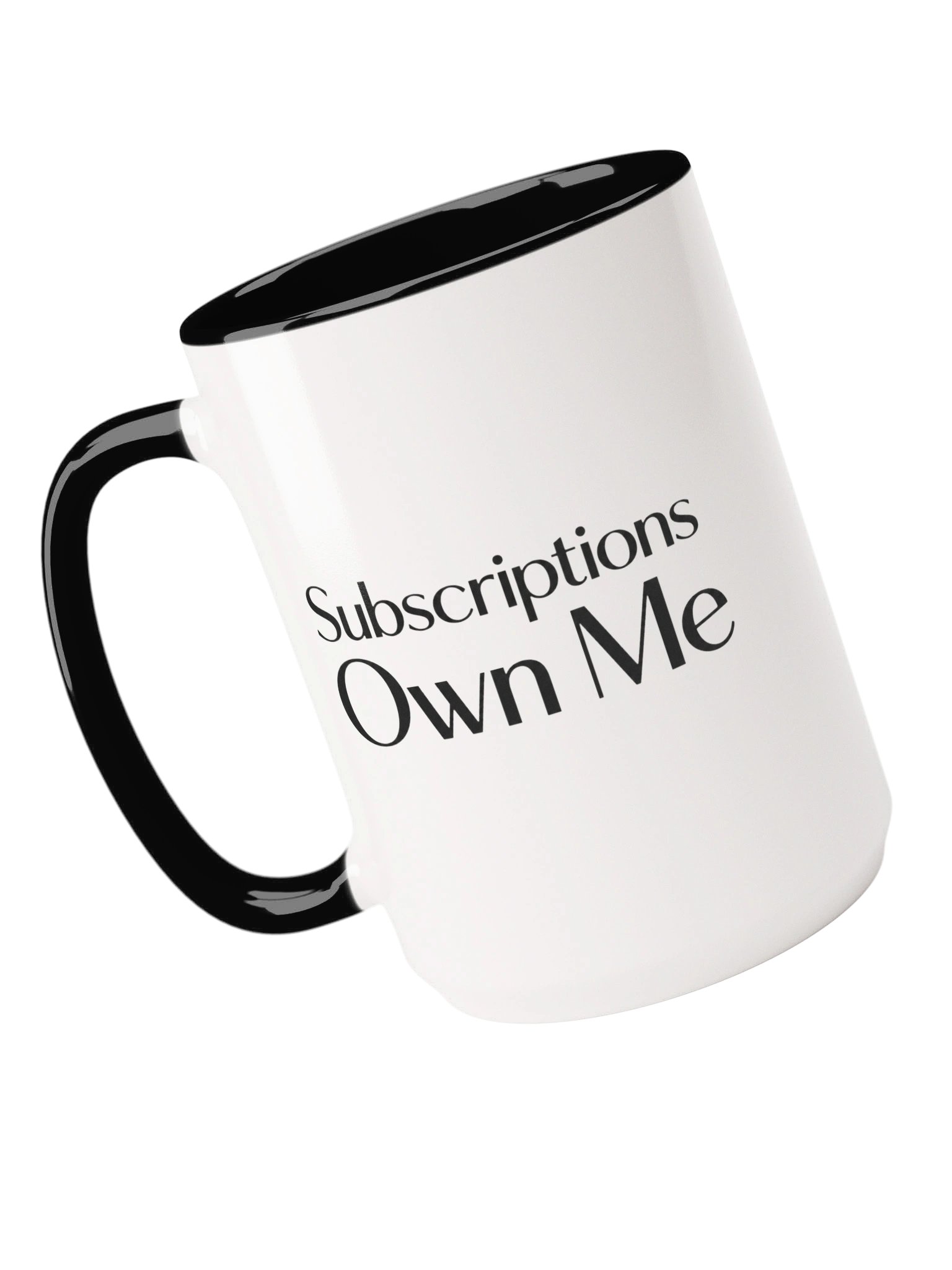 “Subscriptions Own Me” — 15 oz Ceramic Mug with Color Inside product image (1)