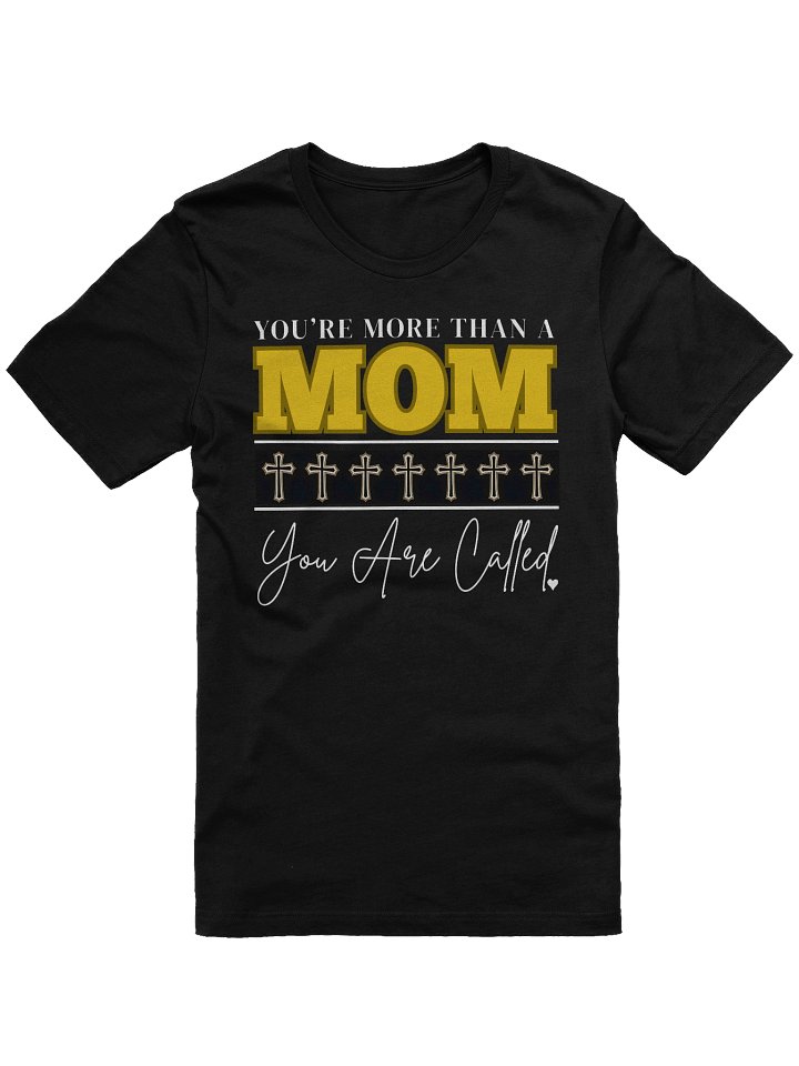 You’re More Than a Mom – You’re Called | Christian Mom Bella T-shirt | Faith-Based Gift for Moms product image (2)