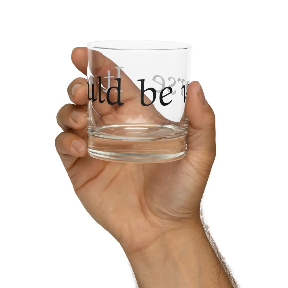 Could be worse rocks glass product image (9)