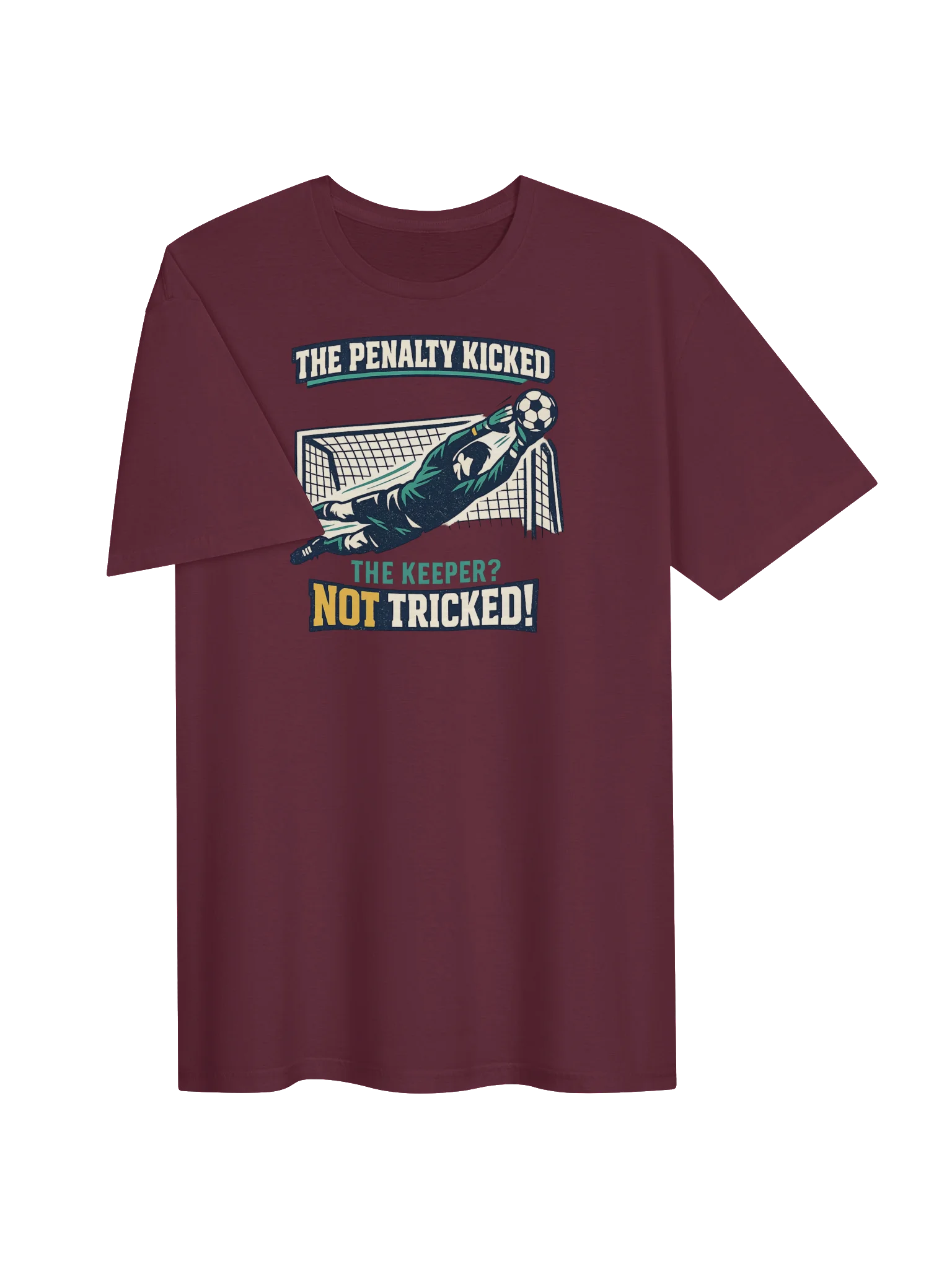 Not Tricked! Goalkeeper Soccer Tee product image (3)