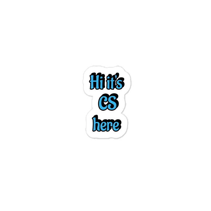 Hi it's CS here Sticker product image (1)