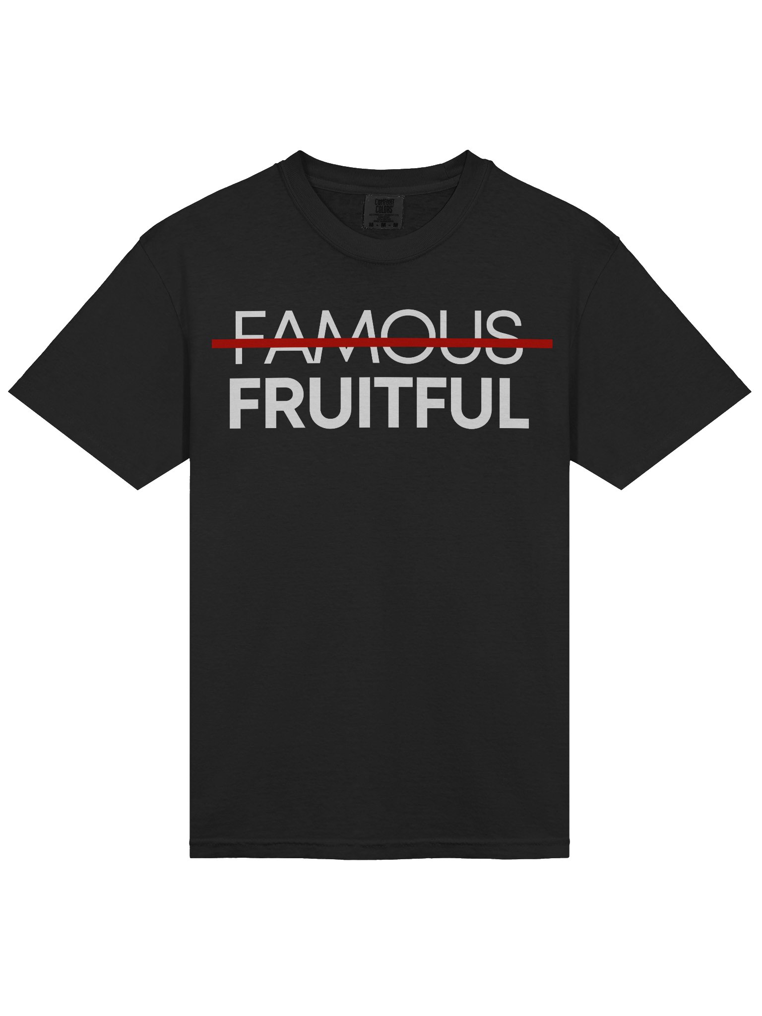 Not Famous But Fruitful T-Shirt product image (3)