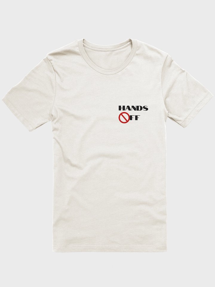 Hands OFF! Tee product image (5)