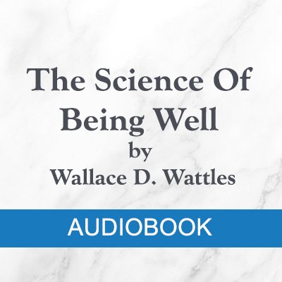 MP3 = The Science of Being Well (1910) by Wallace D. Wattles product image (1)
