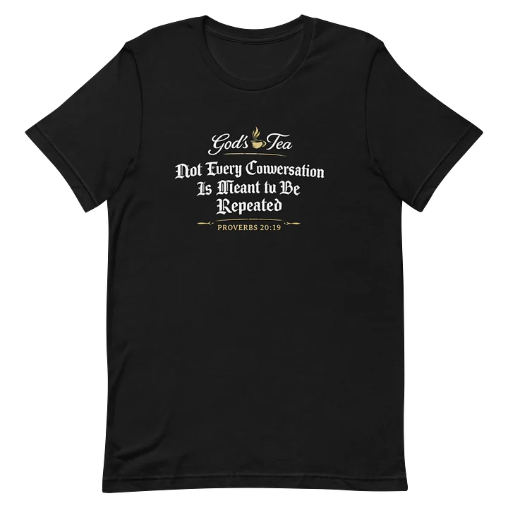 God's Tea Proverbs 20:19 T-Shirt product image (2)