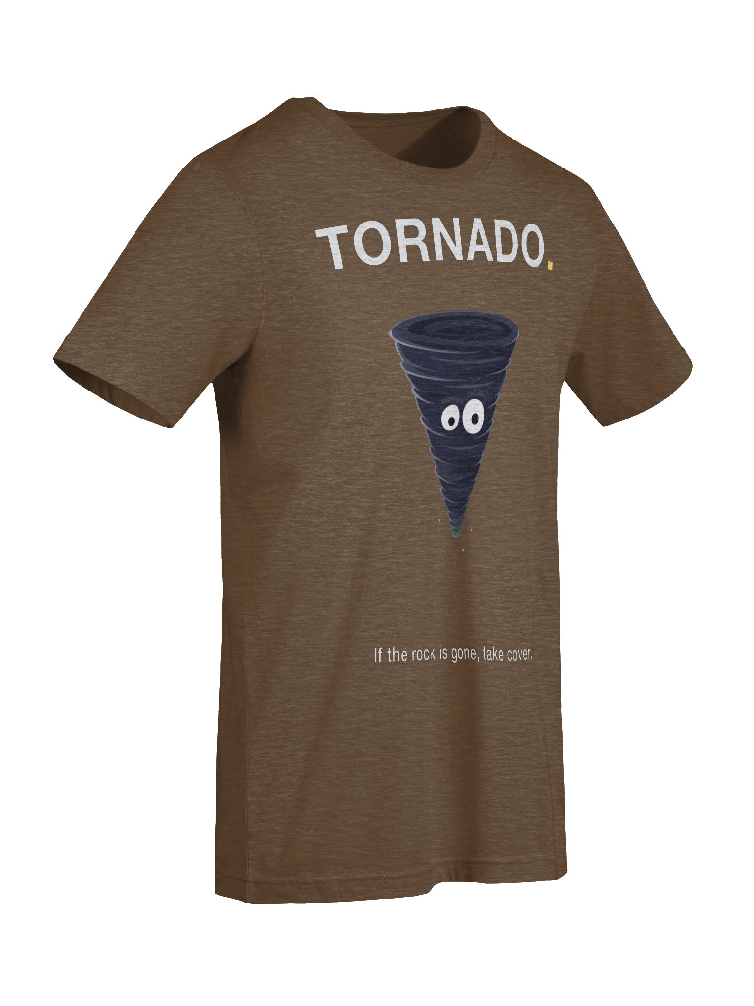 TORNADO. If the Rock Is Gone, Take Cover. T-Shirt product image (7)