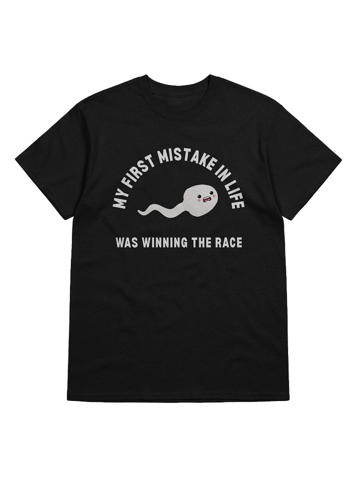 My First Mistake In Life Was Winning The Race T-Shirt product image (1)