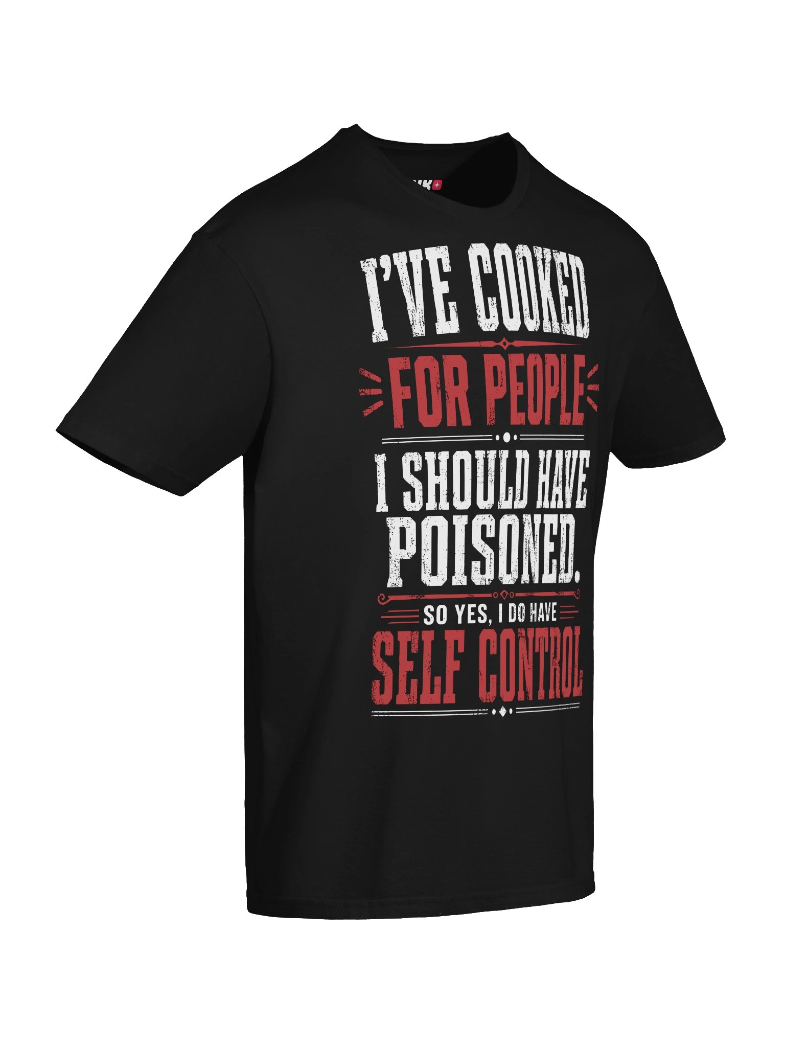 I’ve Cooked For People Funny Self Control T-Shirt product image (47)