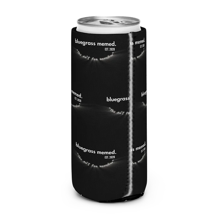 "This Ain't For Moonshine" Bluegrass Koozie product image (1)
