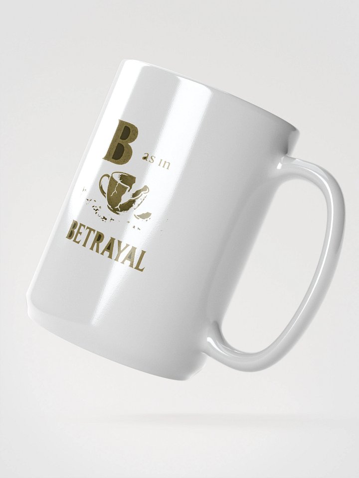 B as in betrayal white glossy mug by dark alphabet product image (2)