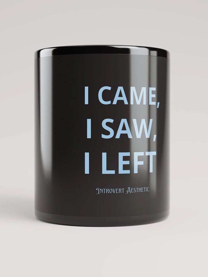 I Came, I Saw, I Left - Introvert Aesthetic Mug product image (1)