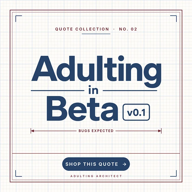 Adulting in Beta v0.1
