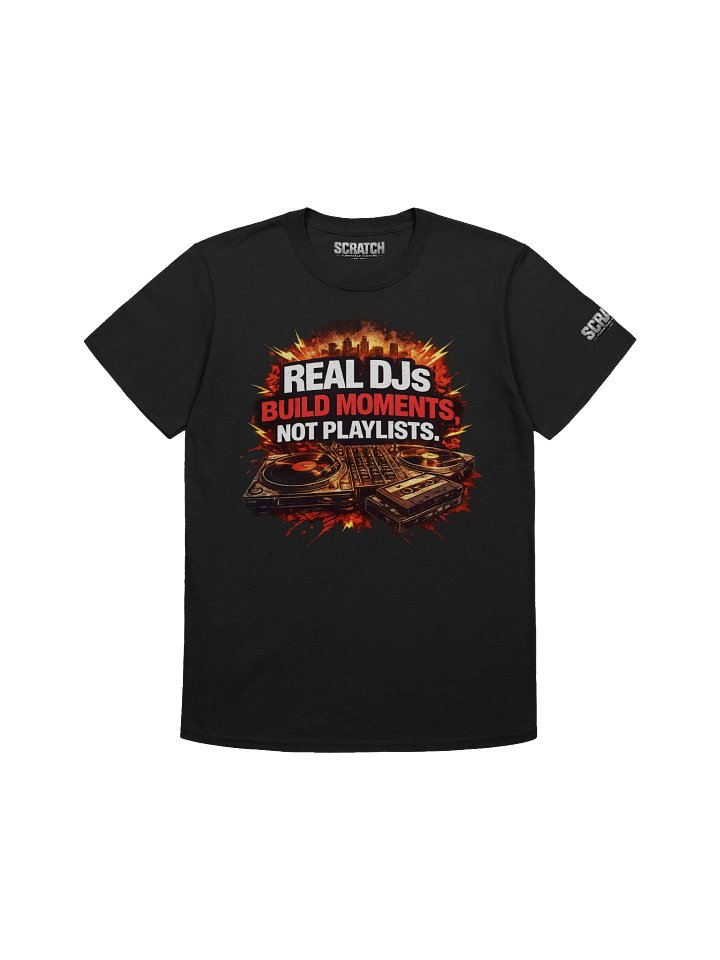 Real Djs Build Moments, Not Playlists T-Shirt product image (3)